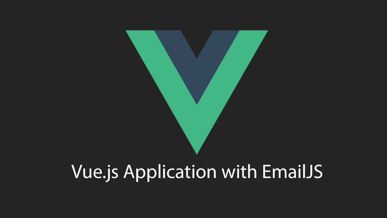 How to Send Emails from your Vue.js Application with EmailJS